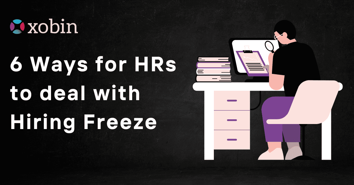 6 Ways for HRs to deal with Hiring Freeze
