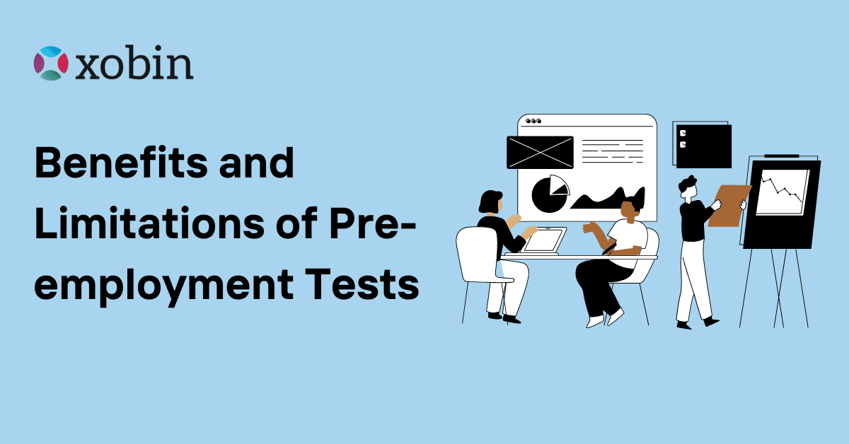 Benefits and Limitations of Pre-employment Tests