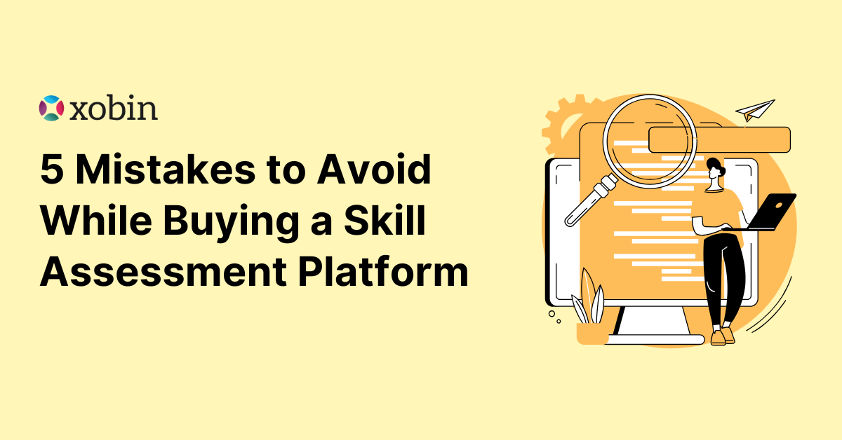 Mistakes to Avoid While Buying a Skill Assessment Platform