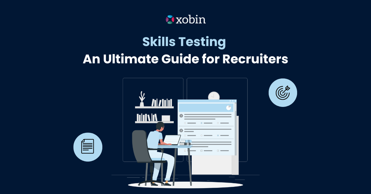 Skills Testing: An Ultimate Guide for Recruiters