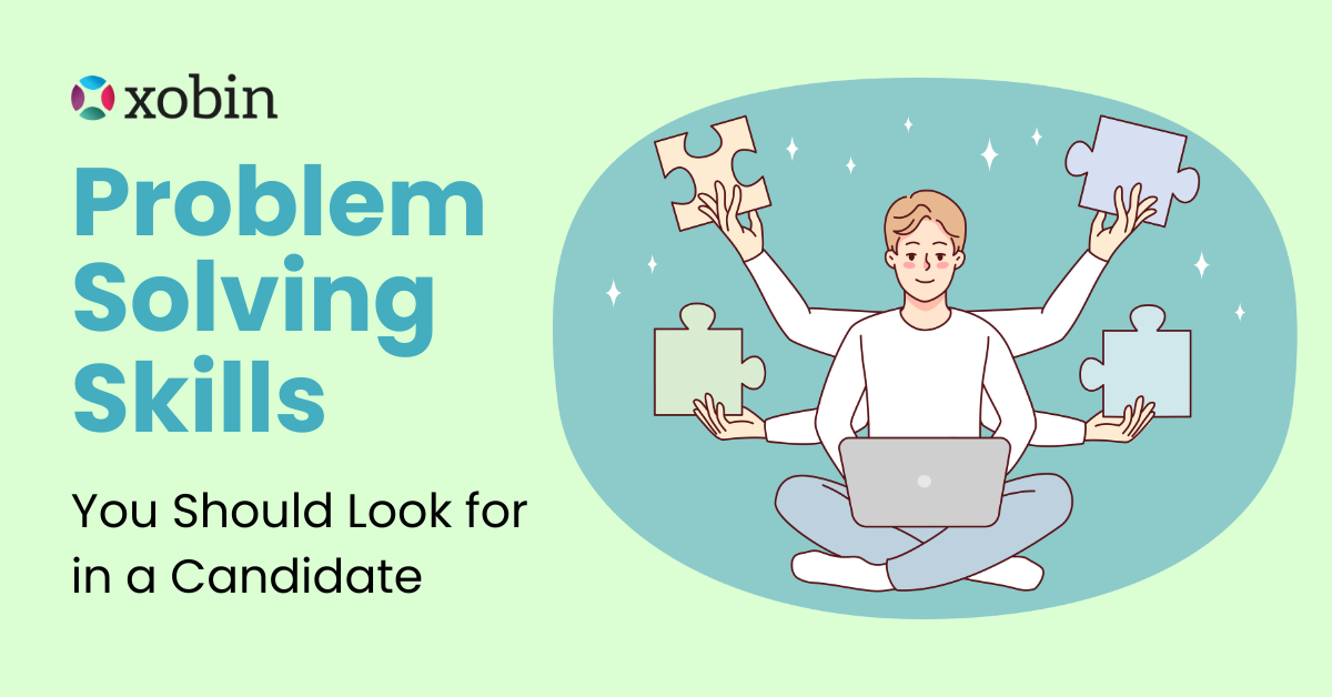 Top 10 Problem Solving Skills You Should Look for in a Candidate