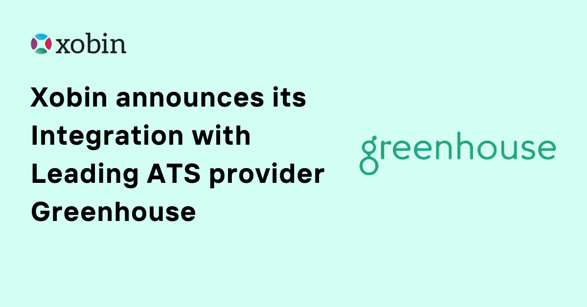 Xobin announces its Integration with Leading ATS provider Greenhouse