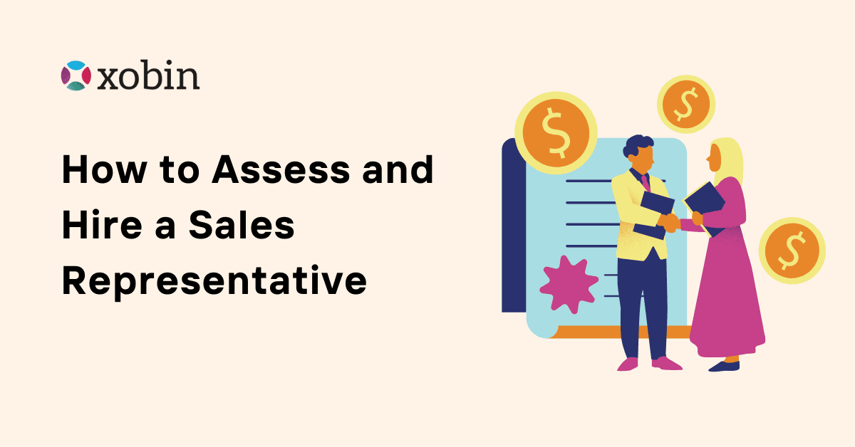 How to Assess and Hire a Sales Representative