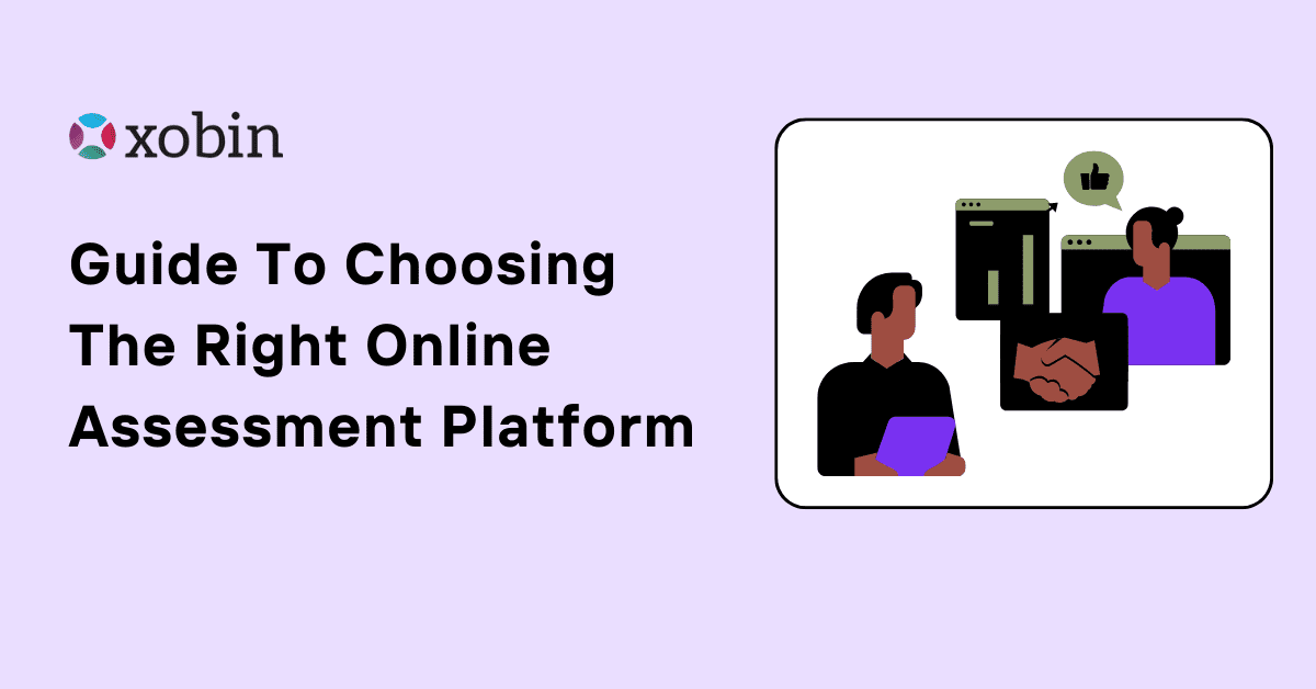 Guide To Choosing The Right Online Assessment Platform