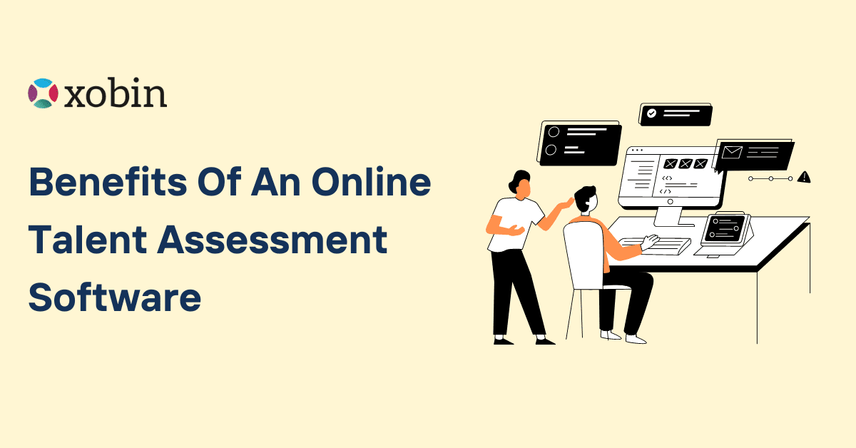 Benefits Of An Online Talent Assessment Software