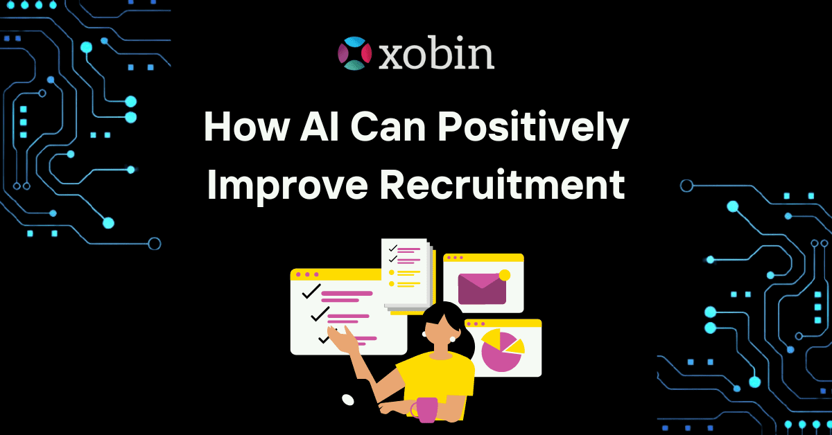 How AI Can Positively Improve Recruitment