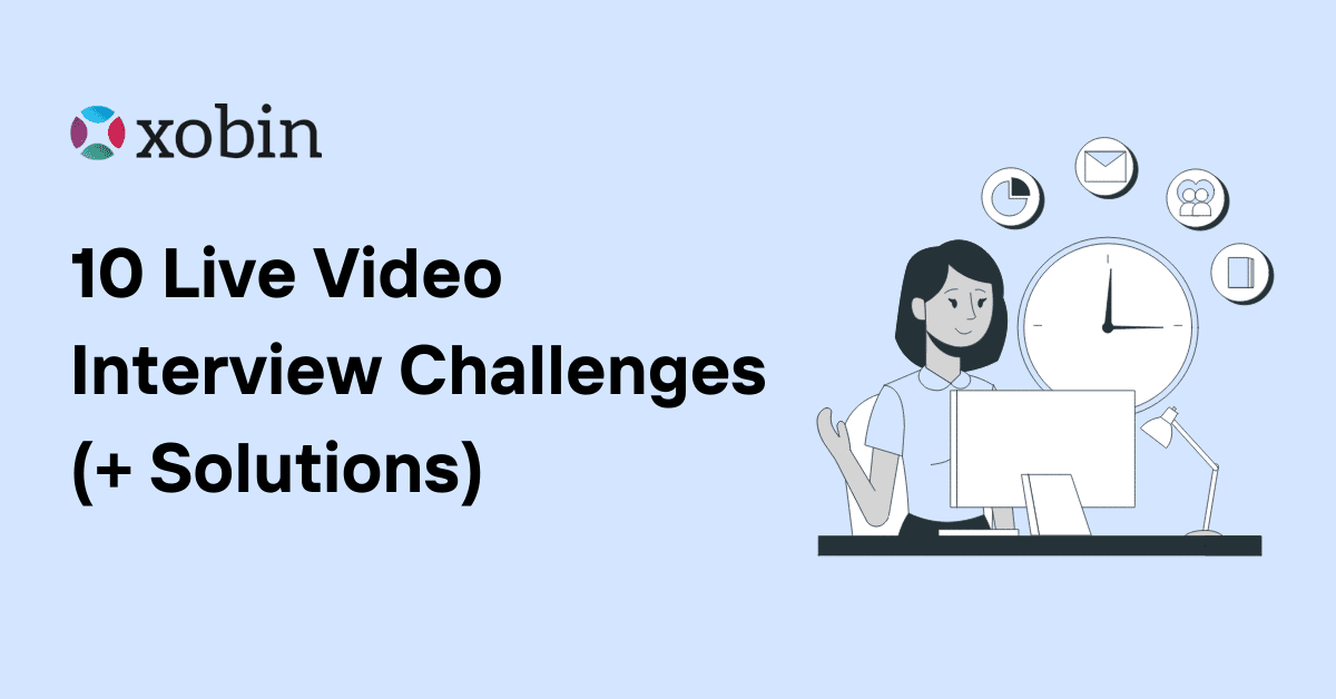 10 Live Video Interview Challenges (+ Solutions)