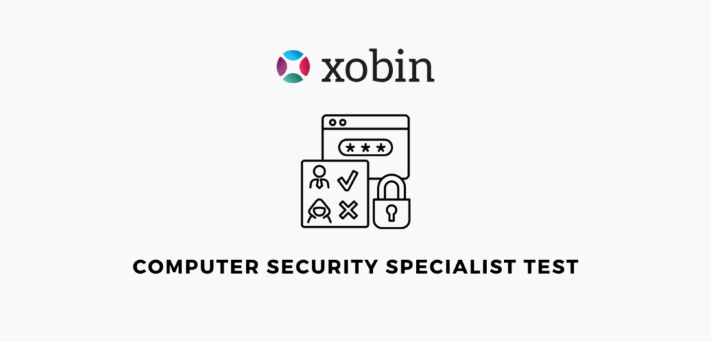 Computer Security Specialist Test | Pre-hire Assessment by Xobin