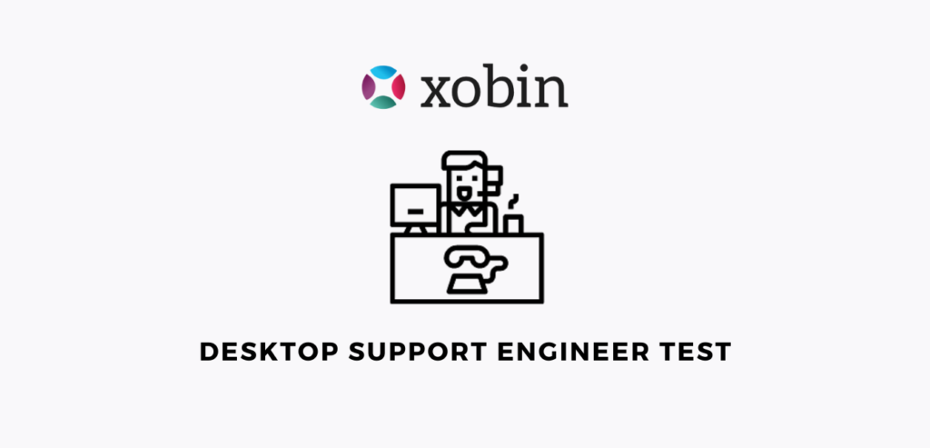 desktop-support-engineer-test-pre-hire-assessment-by-xobin