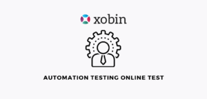 Automation Testing Online Test | Pre-hire Assessment By Xobin