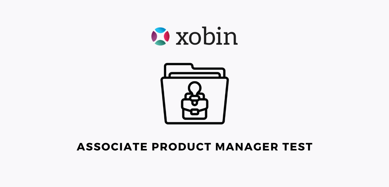 Associate Product Manager Assessment Test Xobin