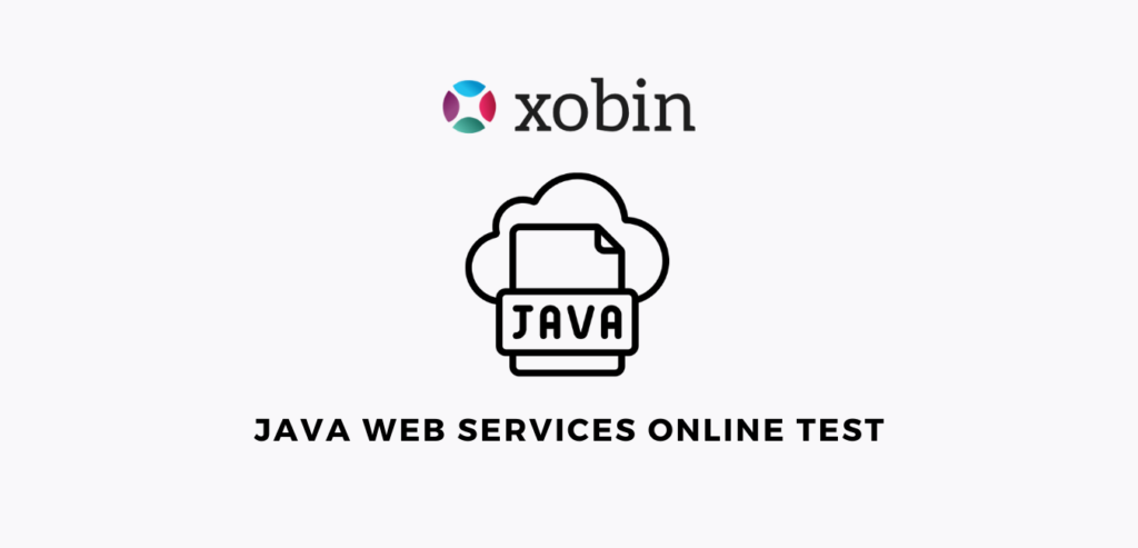 Java Web Services Online Test | Pre-hire Assessment By Xobin