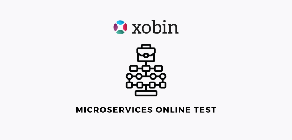 Microservices Online Test | Pre-hire Assessment By Xobin