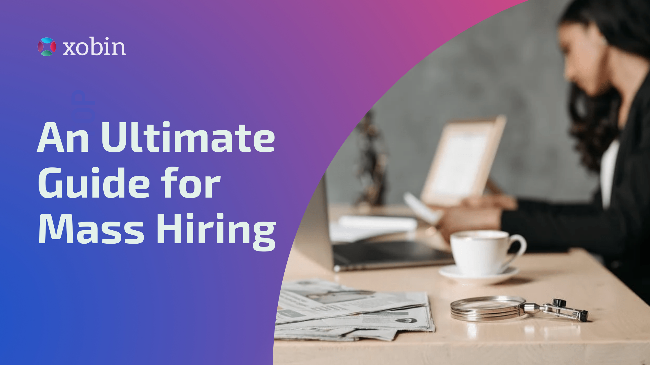 An Ultimate Guide for Mass Hiring