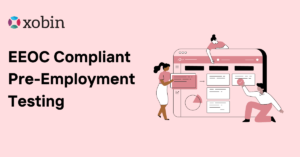 EEOC Compliant Pre employment Testing