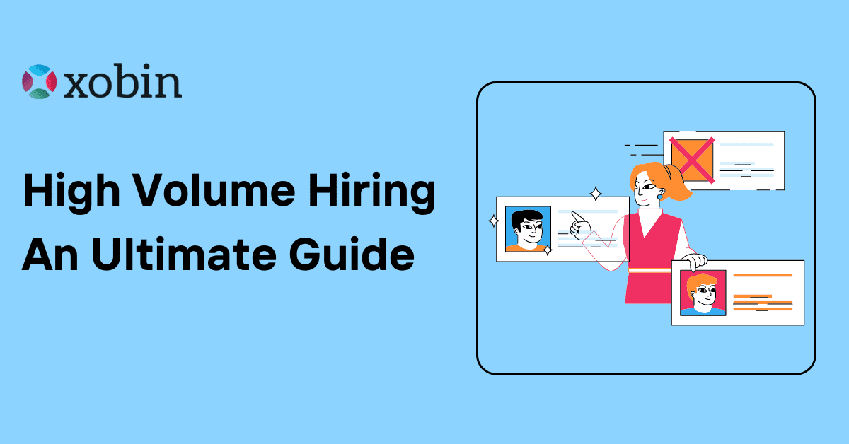 High Volume Hiring: An Ultimate Guide