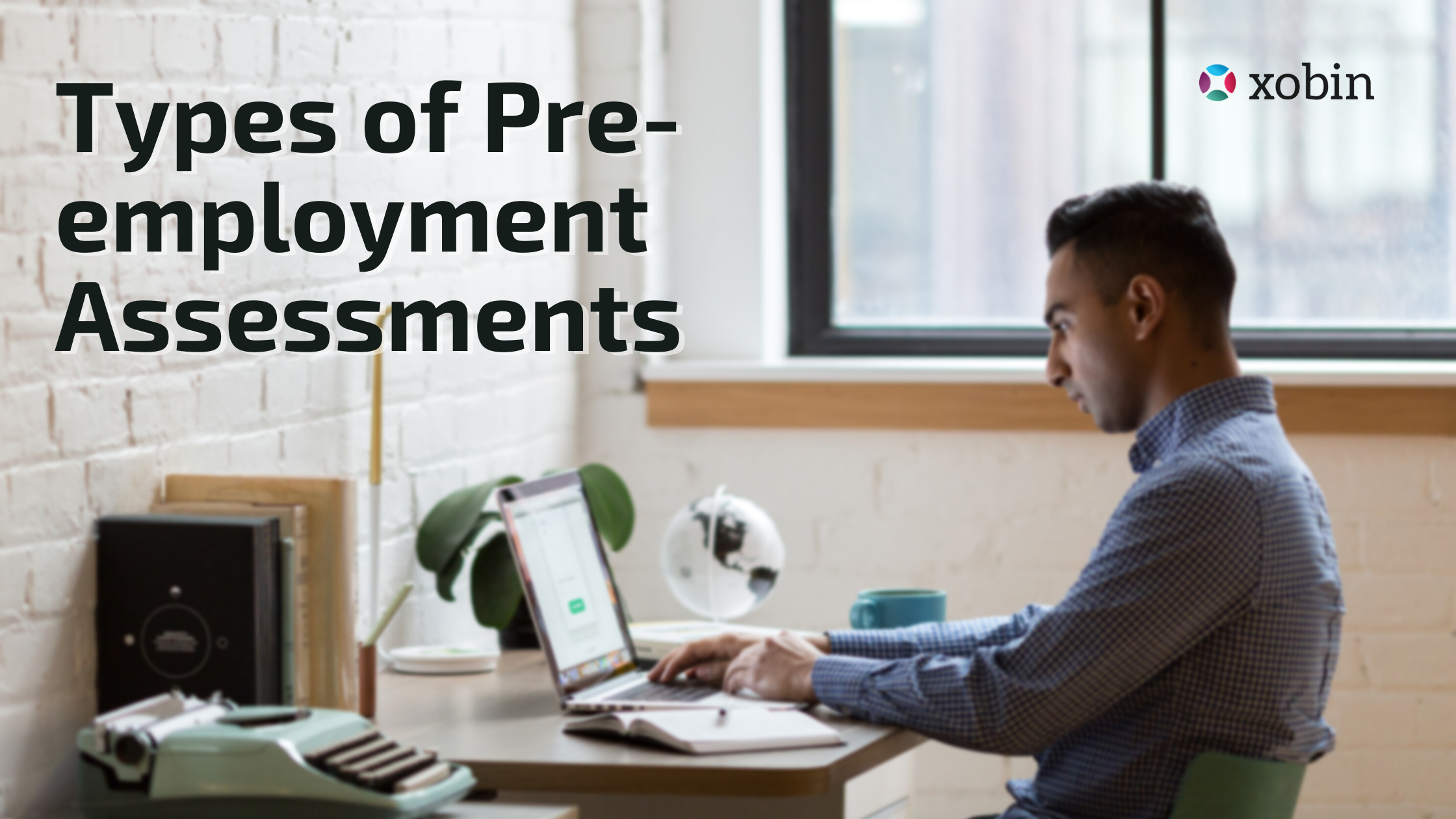 Types of Pre-employment Assessments