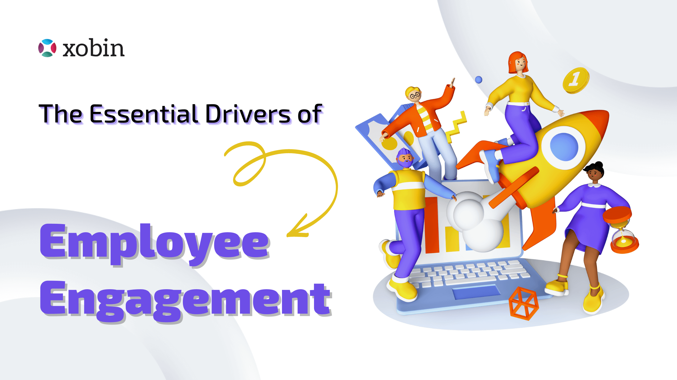 Top Essential Drivers of Employee Engagement