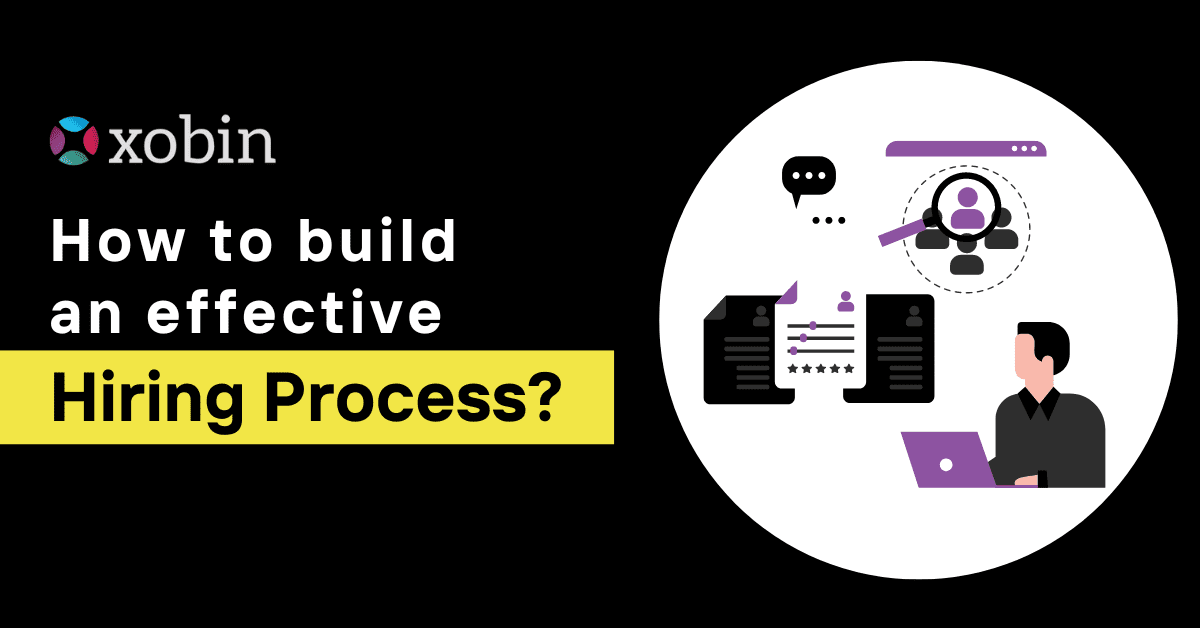 How to build an effective Hiring Process?