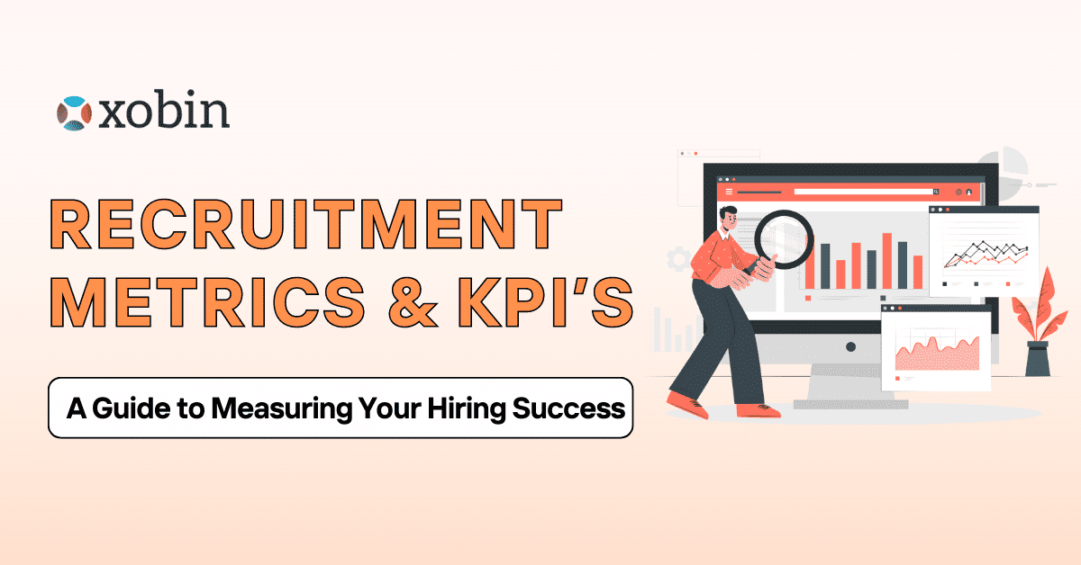 Recruitment Metrics & KPI A Guide to Measuring Your Hiring Success