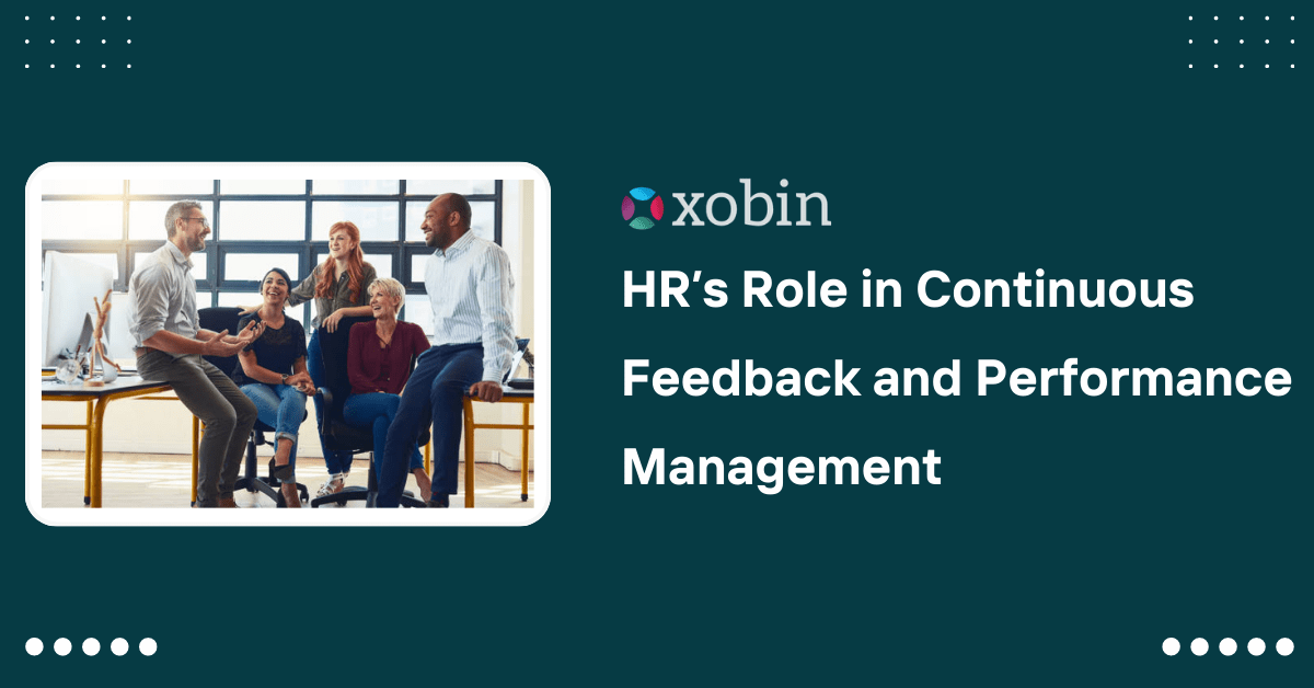 HR’s Role in Continuous Feedback and Performance Management