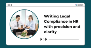 Writing Legal Compliance in HR with precision and Clarity