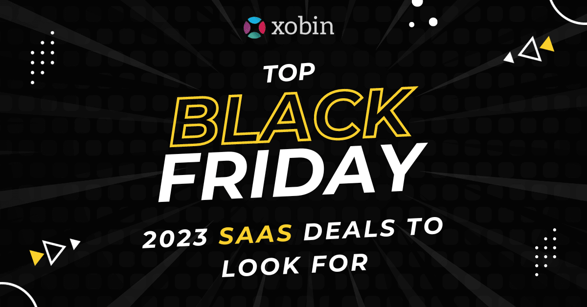 Xobin's List of Top Black Friday 2023 SaaS Deals