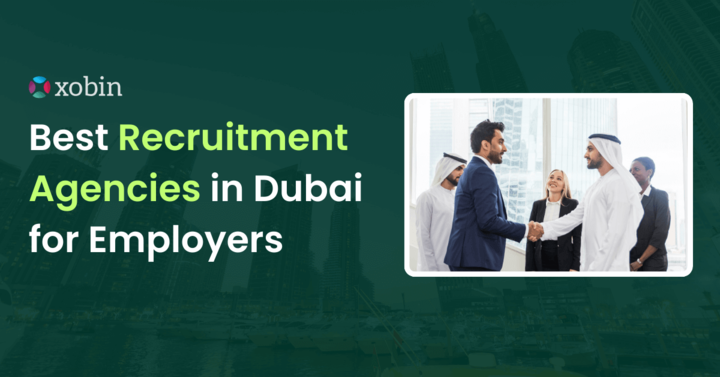 Best Recruitment Agencies in Dubai for Employers
