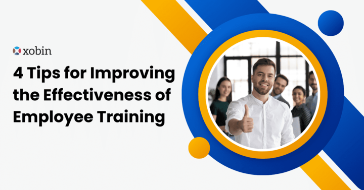 4 Tips for Improving the Effectiveness of Employee Training