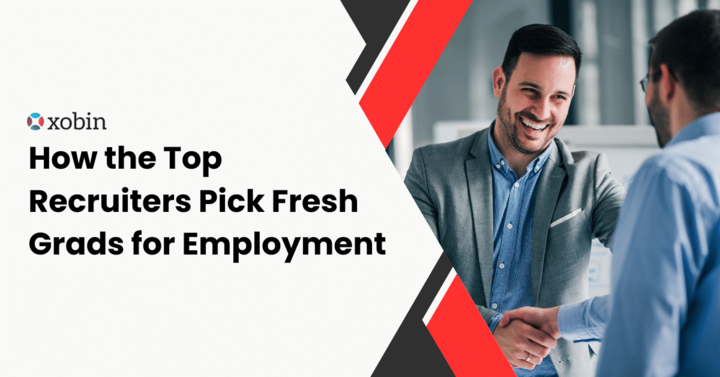 How the Top Recruiters Pick Fresh Grads for Employment