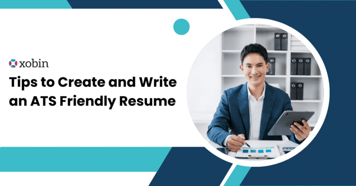 Tips To Create and Write an ATS Friendly Resume