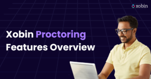 Xobin Proctoring Features Overview