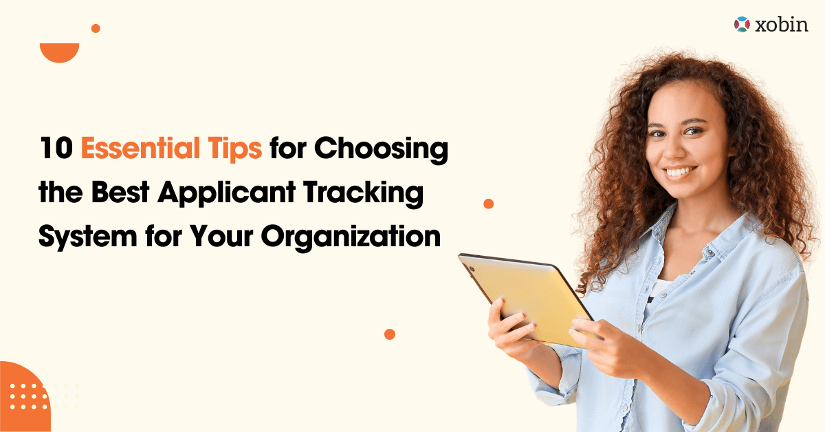 10 Essential Tips for Choosing the Best Applicant Tracking System for Your Organization