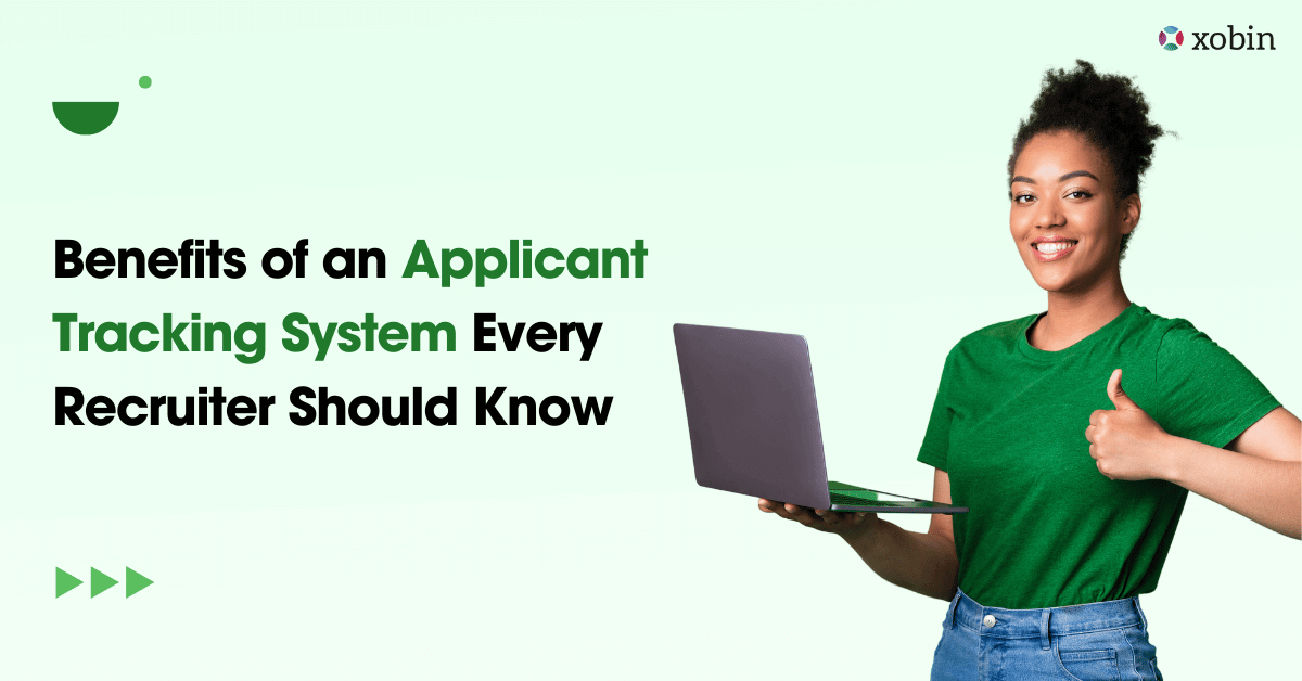 Benefits of an Applicant Tracking Systems (ATS) Every Recruiter Should Know