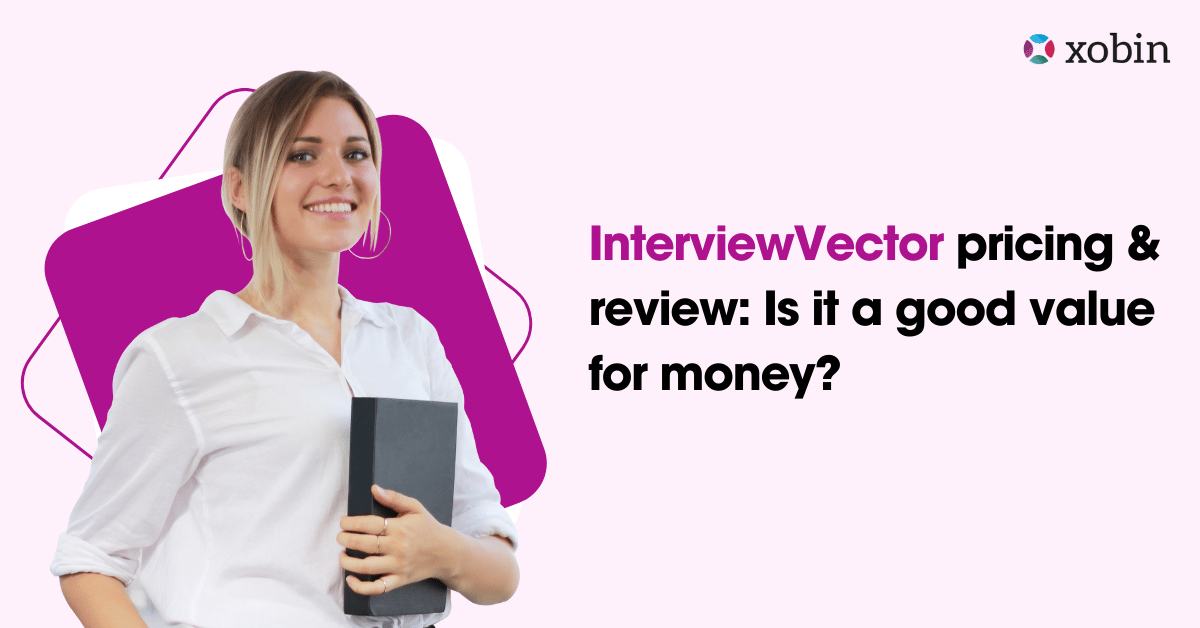 InterviewVector pricing & review: Is it a good value for money