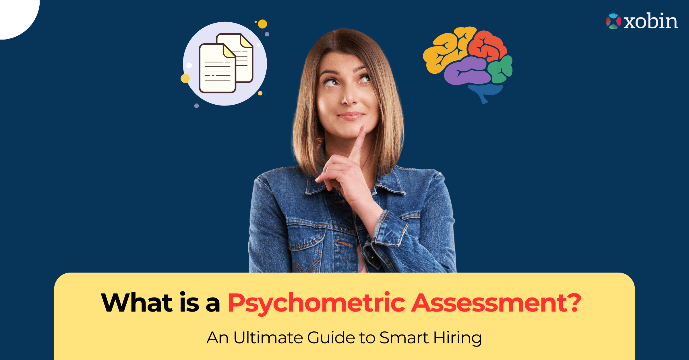 What is a Psychometric Assessment? An Ultimate Guide to Smart Hiring