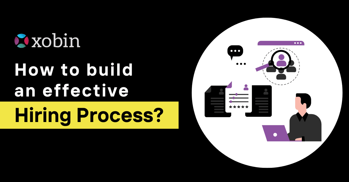 How to build an effective Hiring Process
