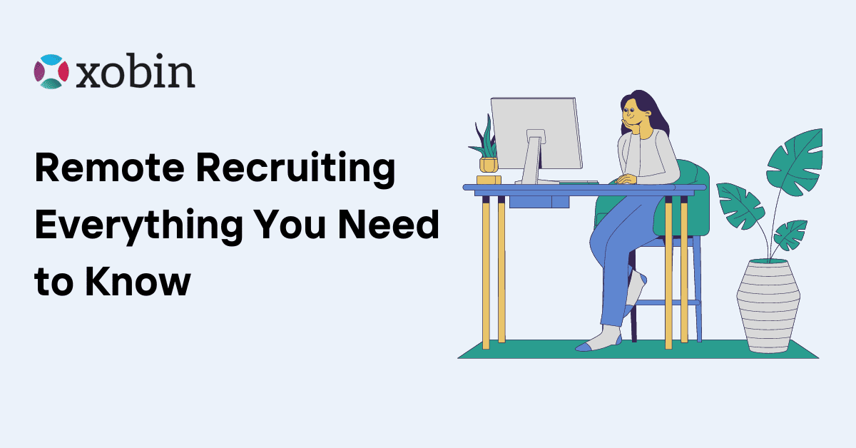 Remote Recruiting - Everything You Need to Know