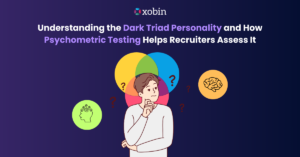 Understanding the Dark Triad Personality and How Psychometric Testing Helps Recruiters Assess It