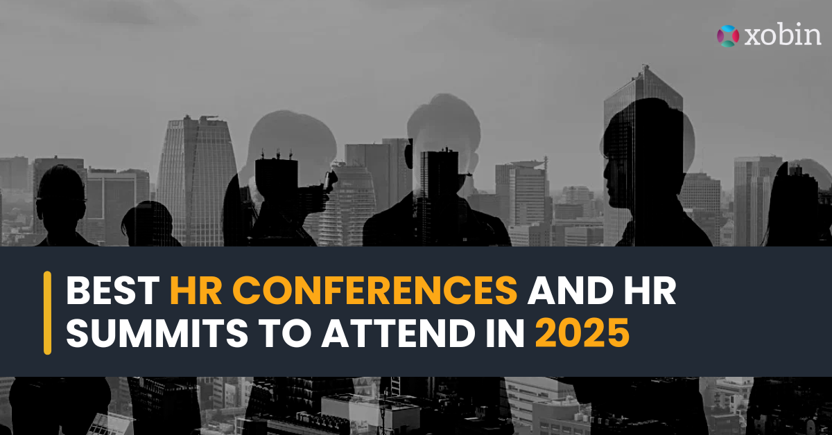 Best HR Conferences and HR Summits to Attend in 2025