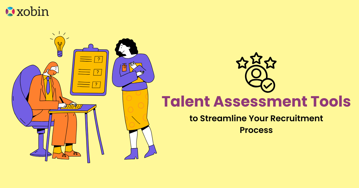 Best Talent Assessment Tools to Streamline Your Recruitment Process