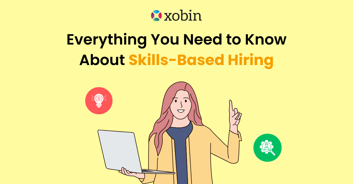 Everything You Need to Know About Skills-Based Hiring