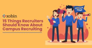 15 Things Recruiters Should Know About Campus Recruiting