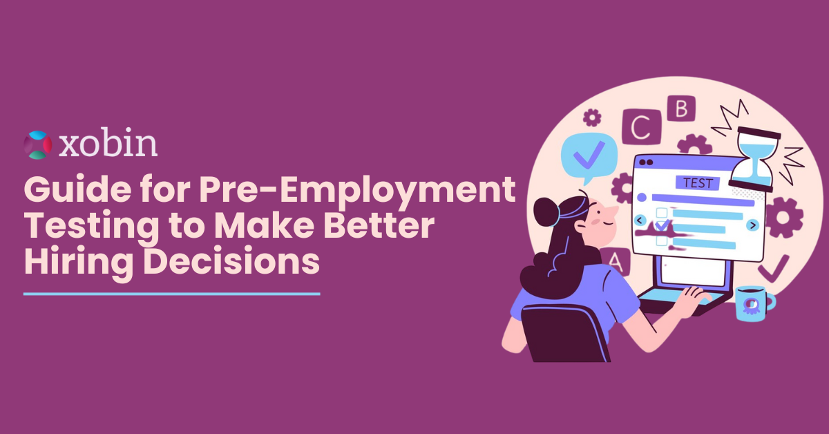 Guide for Pre-Employment Testing to Make Better Hiring Decisions