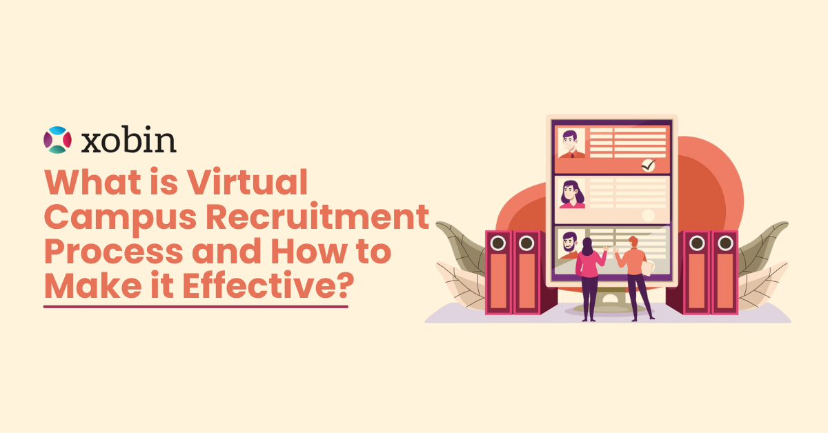 Virtual Campus Recruitment Process and How to Make it Effective