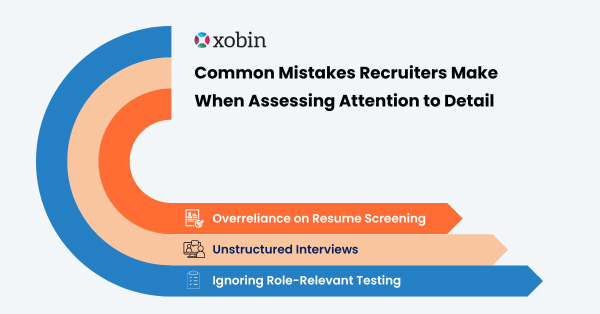 Common Mistakes Recruiters Make When Assessing Attention to Detail Skill