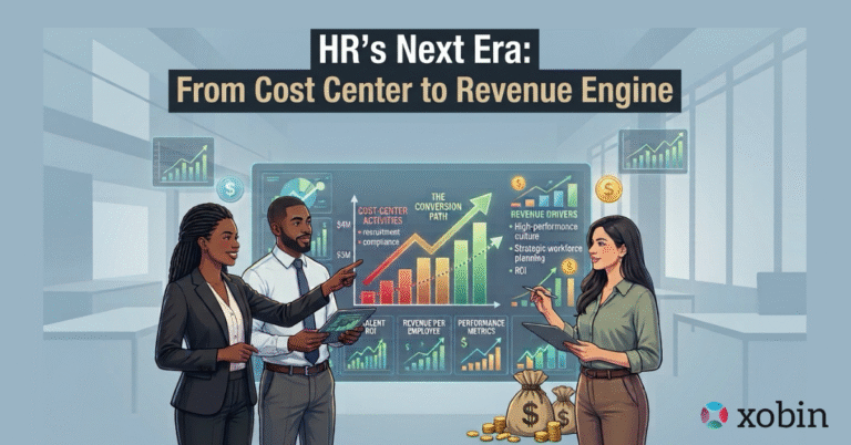 HR's Next Era: From Cost Center to Revenue Engine